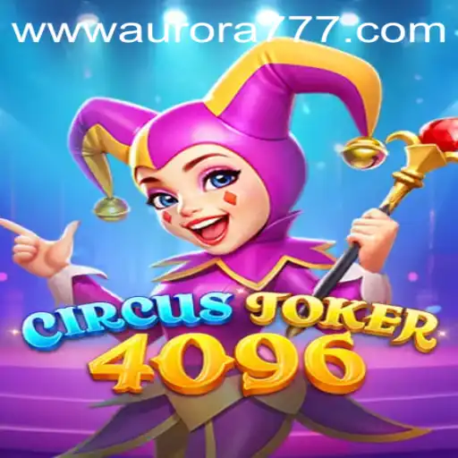 Dive into the World of CircusJoker4096: A New Gaming Sensation