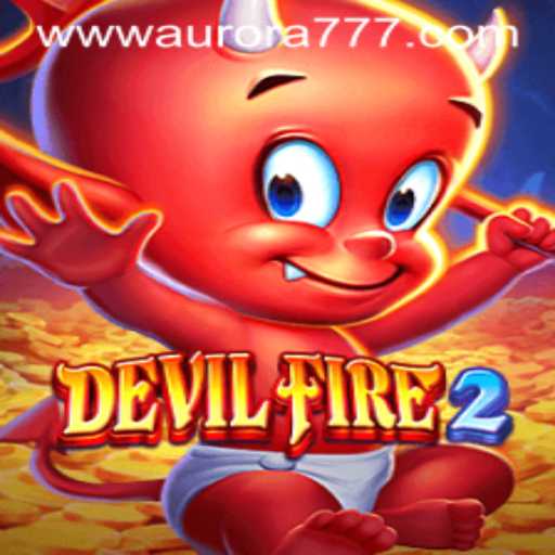Discover the Thrills of DevilFire2 and Mastering the Aurora Game Login