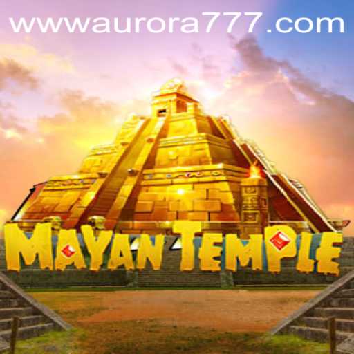 Explore the Mystical World of MayanTemple: A Comprehensive Guide to Aurora Game Login