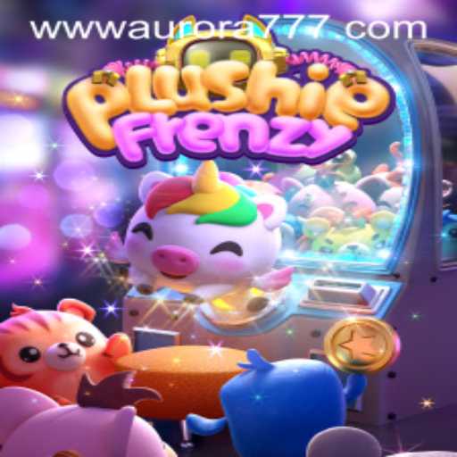 Discover the Enchanting World of PlushieFrenzy and the Role of Aurora Game Login