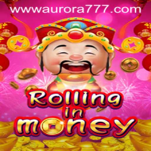 Exploring RollingInMoney: An In-Depth Guide to Aurora Game Login